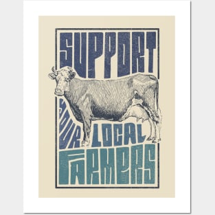 Support Your Local Farmers Posters and Art